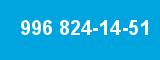996 824-14-51 996 824-14-51